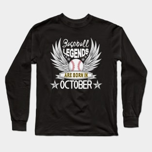 Baseball Legends Are Born In October Long Sleeve T-Shirt